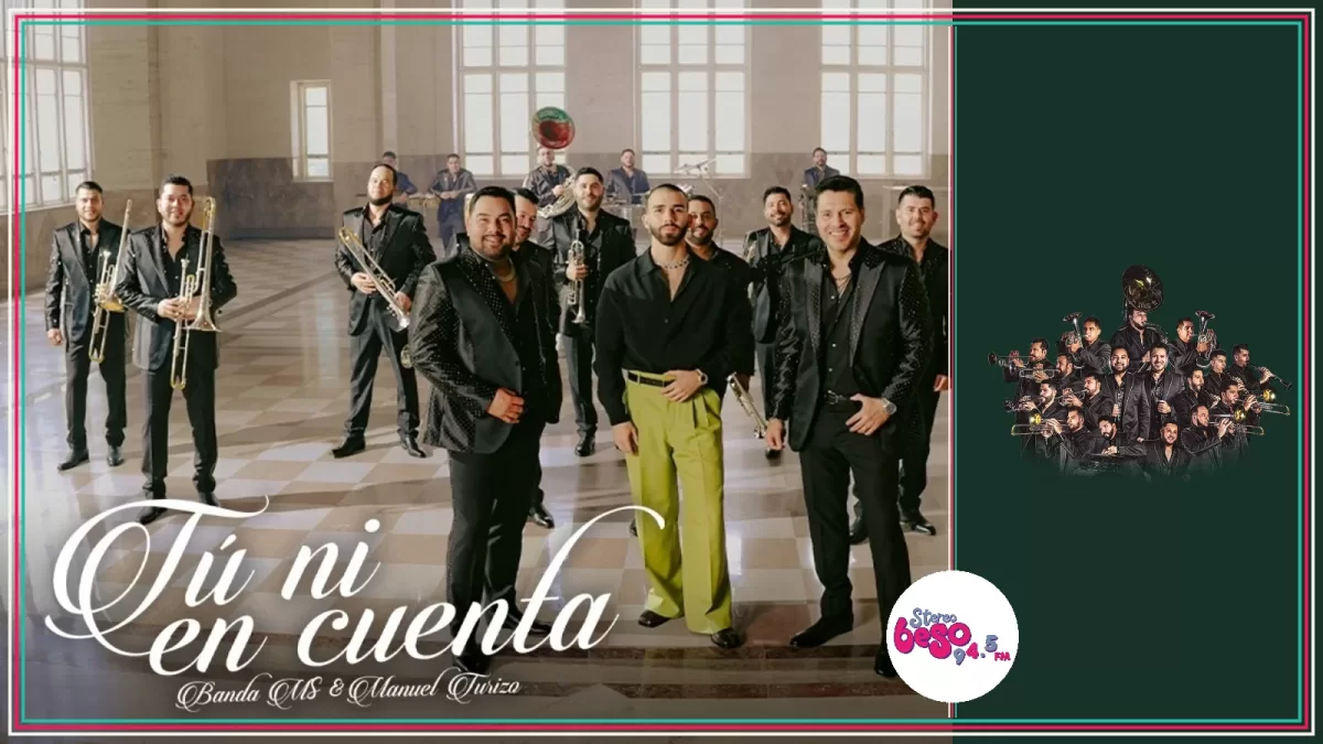Banda MS y Manuel Turizo unen sus voces en “Tú Ni En Cuenta”